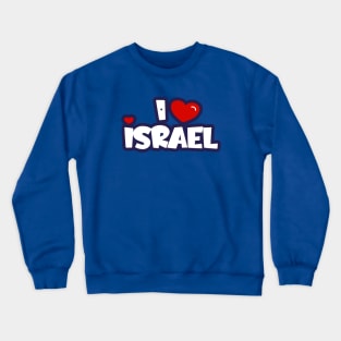 I Love Israel Crewneck Sweatshirt